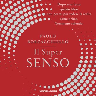 Il Super Senso - Paolo Borzacchiello, Audio, 9788852151750