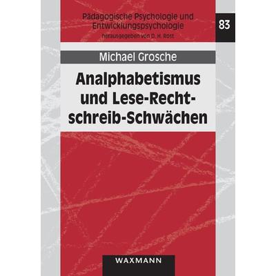 Analphabetismus und Lese-Rechtschreib-Schwächen, Taschenbuch von Michael Grosche, Waxmann Verlag GmbH, 978-3-8309-2639-9