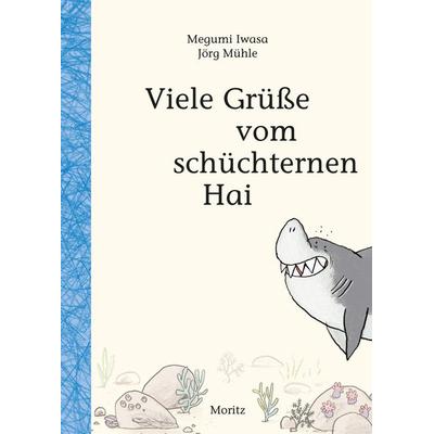 Viele Grüße vom schüchternen Hai, Gebundene Ausgabe von Megumi Iwasa, Moritz, 978-3-89565-418-3