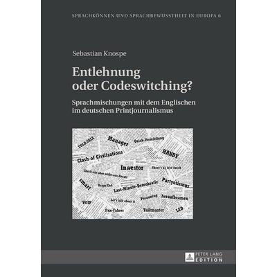 Entlehnung oder Codeswitching?, Gebundene Ausgabe von Sebastian Knospe, Peter Lang GmbH, Internationaler Verlag der Wissenschaften, 978-3-631-62482-1