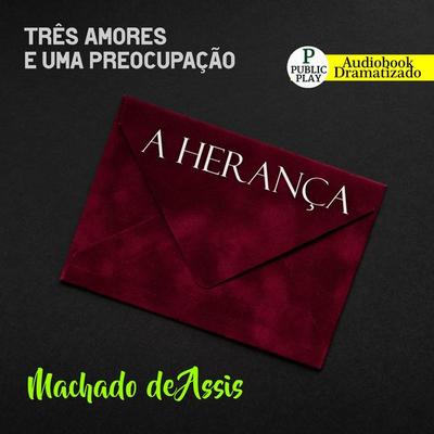 A herança - Machado de Assis, Audio, 9786584673663