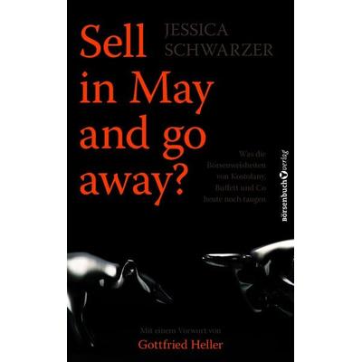 Sell in May and go away?, Taschenbuch von Jessica Schwarzer, Börsenbuchverlag, 978-3-86470-790-2