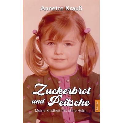 Zuckerbrot und Peitsche, Taschenbuch von Annette Krauss, Opus 54, 978-94-037-5070-5