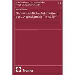 Die zivilrechtliche Aufarbeitung des 'Dieselskandals' in Italien, Fachbücher von Michael Stürner