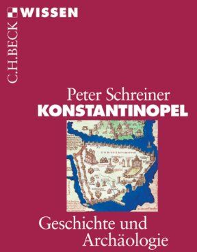 Peter Schreiner - Konstantinopel: Geschichte und Archäologie (Beck'sche Reihe) - Preis vom 09.10.2026 07:28:09 h