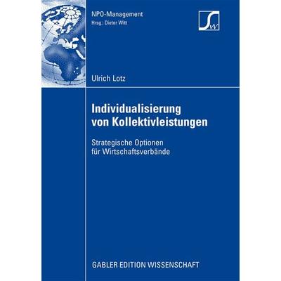 Individualisierung von Kollektivleistungen, Taschenbuch von Ulrich Lotz, Betriebswirtschaftlicher Verlag Gabler, 978-3-8349-1328-9