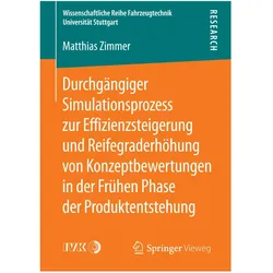 Durchgängiger Simulationsprozess zur Effizienzsteigerung und Reifegraderhöhung von Konzeptbewertu..., Fachbücher von Matthias Zimmer