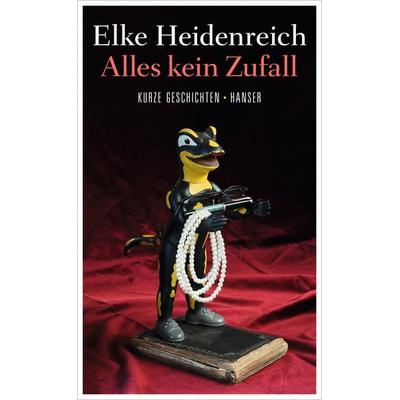 Alles kein Zufall, Gebundene Ausgabe von Elke Heidenreich, Carl Hanser