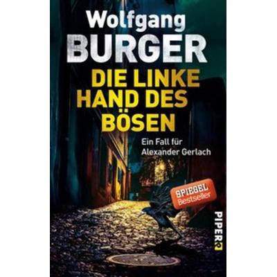 Die linke Hand des Bösen, Taschenbuch von Wolfgang Burger, Piper