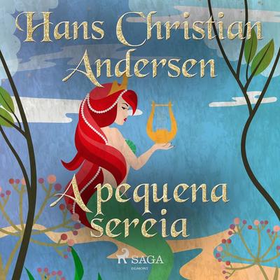 A pequena sereia - Hans Christian Andersen, Audio, 9788726497670