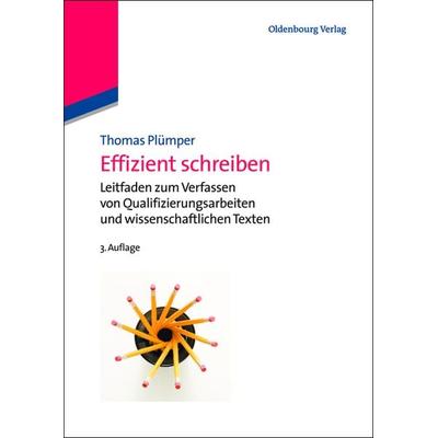 Effizient schreiben, Taschenbuch von Thomas Plümper, De Gruyter Oldenbourg, 978-3-486-71365-7