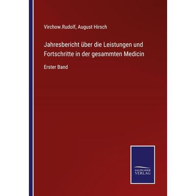 Jahresbericht über die Leistungen und Fortschritte in der gesammten Medicin, Taschenbuch von , BoD - Books on Demand, 978-3-7525-2796-4