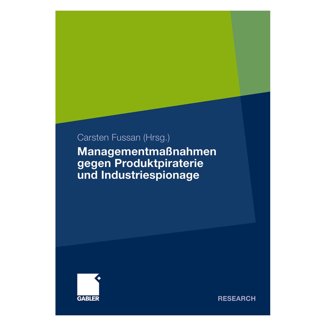 Gabler Managementmassnahmen gegen Produktpiraterie und Industriespionage (Deutsch, Softcover, Carsten Fussan) (55209134)
