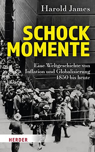 Harold James - Schockmomente: Eine Weltgeschichte von Inflation und Globalisierung 1850 bis heute - Preis vom 01.10.2026 17:08:56 h