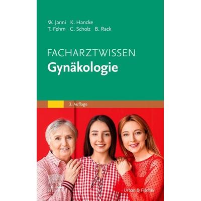 Facharztwissen Gynäkologie, Gebundene Ausgabe von , Urban & Fischer in Elsevier, 978-3-437-23917-5