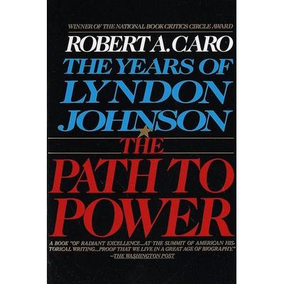 The Path to Power, Taschenbuch von Robert A. Caro, Random House N.Y., 978-0-679-72945-7