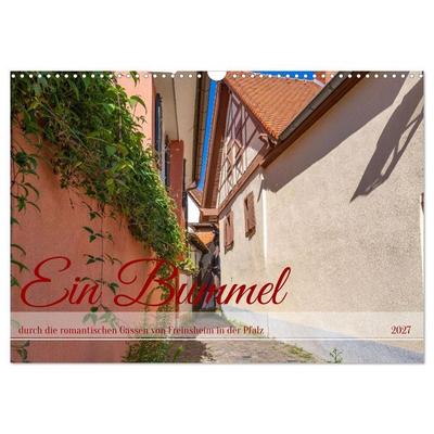 Ein Bummel durch die romantischen Gassen von Freinsheim in der Pfalz (Wandkalender 2027 DIN A3 quer), CALVENDO Monatskalender