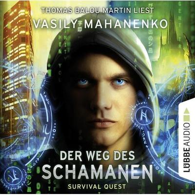 Der Weg des Schamanen - Survival Quest-Serie 1 - Vasily Mahanenko, Audio, 9783838789200