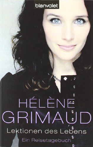 Helene Grimaud - Lektionen des Lebens. Ein Reisetagebuch - Preis vom 01.10.2026 17:08:56 h
