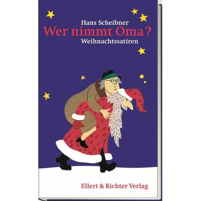 Wer nimmt Oma?, Paperback von Hans Scheibner, Ellert & Richter Verlag