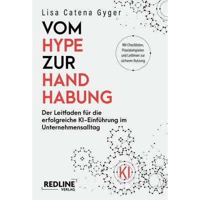 Vom Hype zur Handhabung, Taschenbuch von Lisa Catena Gyger, Redline, 978-3-690-46019-4