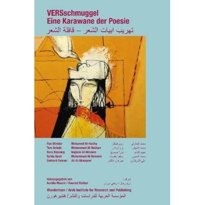 Versschmuggel - Eine Karawane der Poesie, Set von Mohammad Al-Domaini,Nujoom Al-Ghanem,Mohamad Al-Harthy,Mohammad Al-Nabhan,Ali Al-Sharqawi, Das