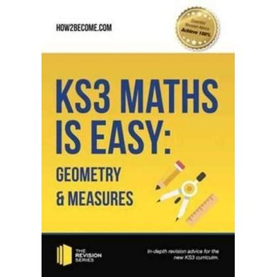 KS3 Maths is Easy: Geometry & Measures. Complete Guidance for the New KS3 Curriculum, Taschenbuch von How2become, How2become Ltd, 978-1-911259-25-1