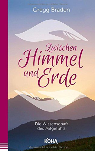 Gregg Braden - Zwischen Himmel und Erde - Die Wissenschaft des Mitgefühls - Preis vom 16.10.2026 11:41:07 h