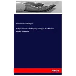 Nothiger Unterricht in den Religionsgrunden gegen die Gefahren der heutigen Freidenkeren, Schulbücher von Hermann Goldhagen