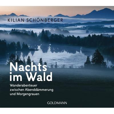 Nachts im Wald, Taschenbuch von Kilian Schönberger, Goldmann, 978-3-442-15992-5