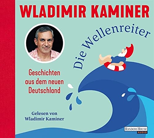 Wladimir Kaminer - Die Wellenreiter: Geschichten aus dem neuen Deutschland - Preis vom 06.10.2026 07:26:00 h