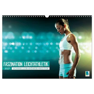Faszination Leichtathletik: Schneller, höher, weiter (Wandkalender 2027 DIN A3 quer), CALVENDO Monatskalender