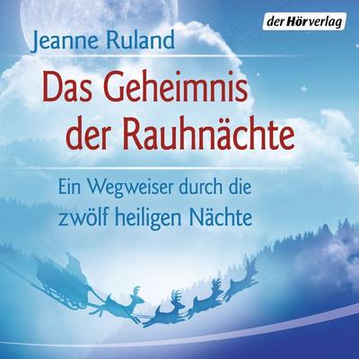 Das Geheimnis der Rauhnächte - Jeanne Ruland, Audio, 9783844522716