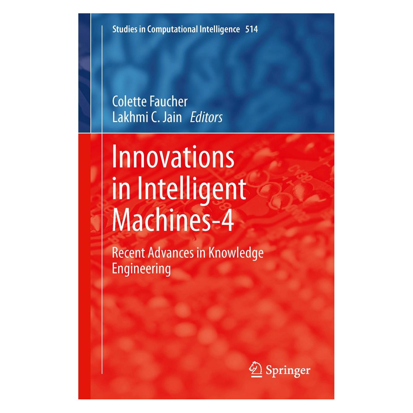 Springer Innovations in Intelligent Machines -4 (Englisch, Hardcover, Colette Faucher, Lakhmi C. Jain) (9783319018652)