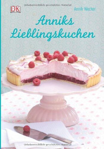 Annik Wecker - Anniks Lieblingskuchen - Preis vom 18.10.2026 15:28:09 h
