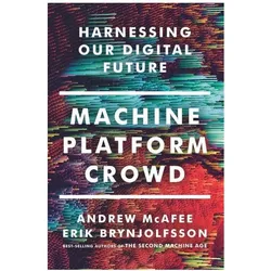 Machine, Platform, Crowd, Fachbücher von Andrew McAfee, Erik Brynjolfsson