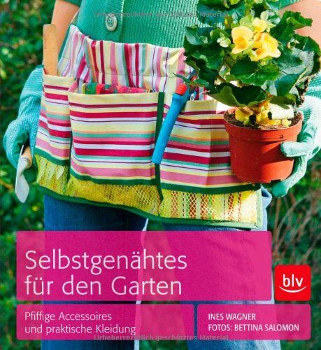 Ines Wagner - Selbstgenähtes für den Garten: Pfiffige Accessoires und praktische Kleidung - Preis vom 18.10.2026 15:28:09 h