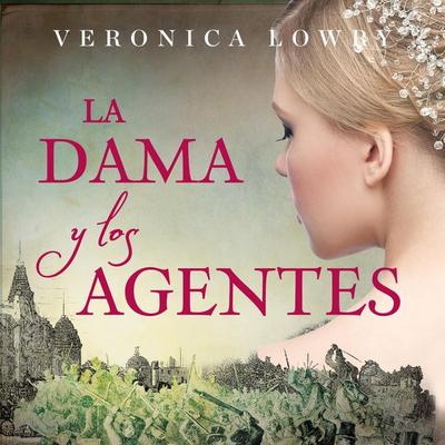 La dama y los agentes - Veronica Lowry, Audio, 9789179090876