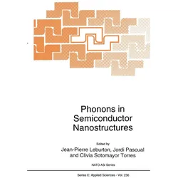Phonons in Semiconductor Nanostructures, Fachbücher von Jean-Pierre Leburton, Jordi Pascual, Clivia Sotomayor Torres