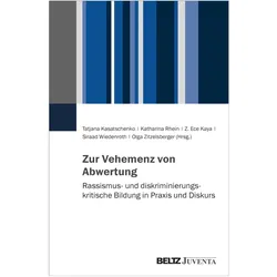 Zur Vehemenz von Abwertung, Fachbücher von Katharina Rhein, Tatjana Kasatschenko, Olga Zitzelsberger, Siraad Wiedenroth, Z. Ece Kaya