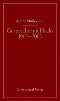 André Müller - Gespräche mit Peter Hacks: 1963-2003 - Preis vom 04.10.2026 03:51:26 h