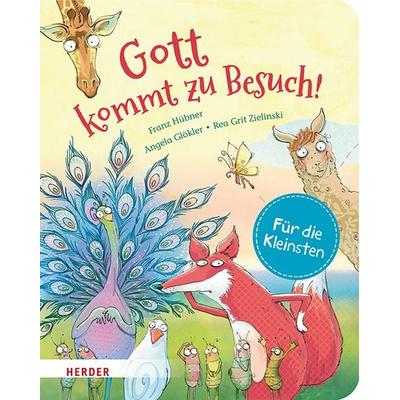 Gott kommt zu Besuch (Pappbilderbuch), Gebundene Ausgabe von Franz Hübner, Herder, 978-3-451-71764-2