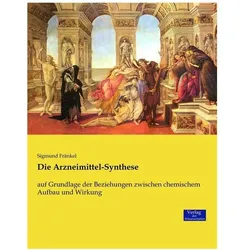 Die Arzneimittel-Synthese, Fachbücher von Sigmund Fränkel