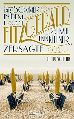 Emily Walton - Der Sommer, in dem F. Scott Fitzgerald beinahe einen Kellner zersägte - Preis vom 09.10.2026 07:28:09 h