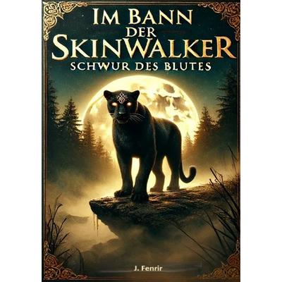 Im Bann der Skinwalker 2, Taschenbuch von J. Fenrir, Tredition, 978-3-384-76690-8