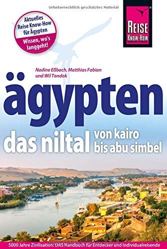 Wil Tondok - Ägypten – Das Niltal von Kairo bis Abu Simbel (Reiseführer) - Preis vom 15.10.2026 23:06:25 h
