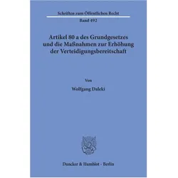 Artikel 80 a des Grundgesetzes und die Massnahmen zur Erhöhung der Verteidigungsbereitschaft., Fachbücher von Wolfgang Daleki