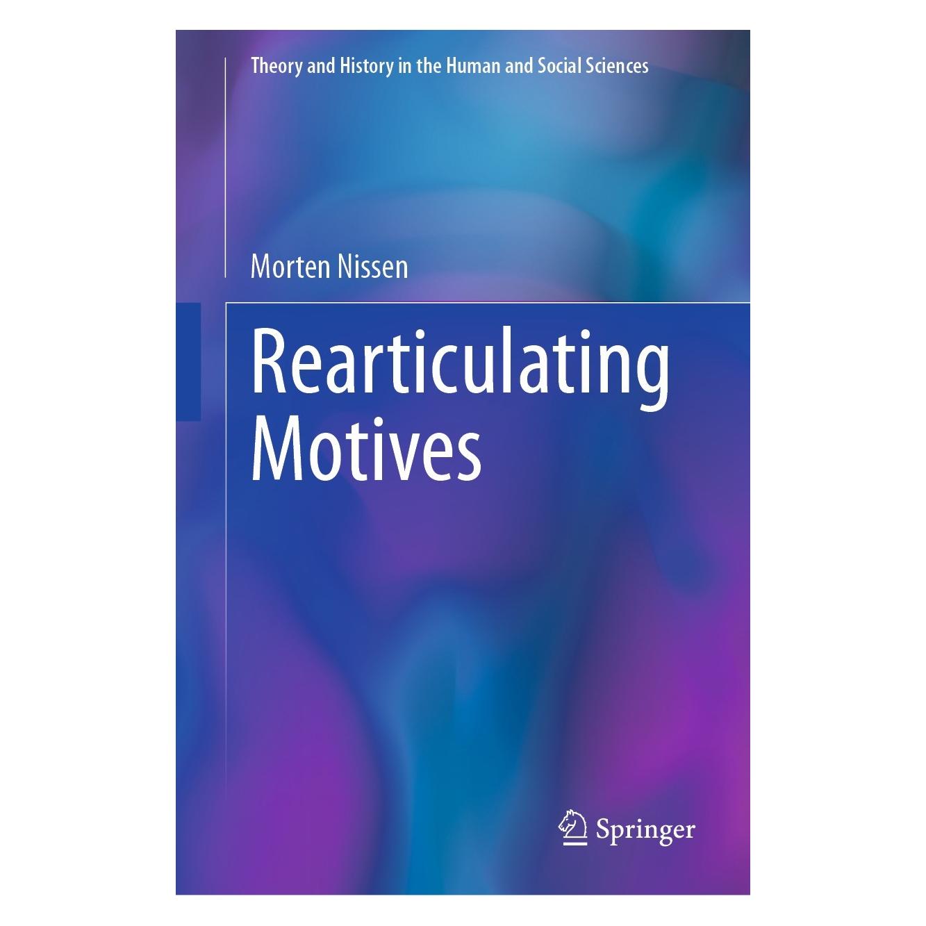 Springer Nissen:Rearticulating Motives (Englisch, Hardcover, Morten Nissen) (9783031434938)