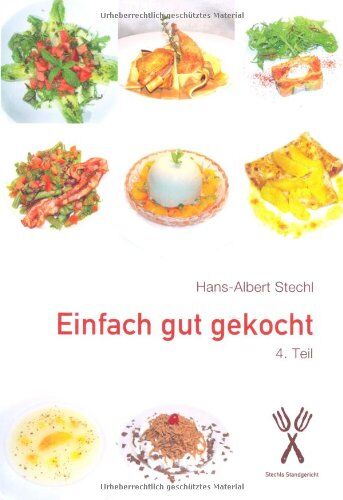 Hans-Albert Stechl - Einfach gut gekocht, 4. Teil - Preis vom 09.10.2026 07:28:09 h