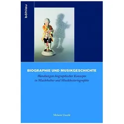 Biographie und Musikgeschichte, Fachbücher von Melanie Unseld